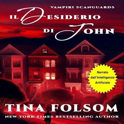 Il Desiderio di John - Tina Folsom, Audio, 9798897205073