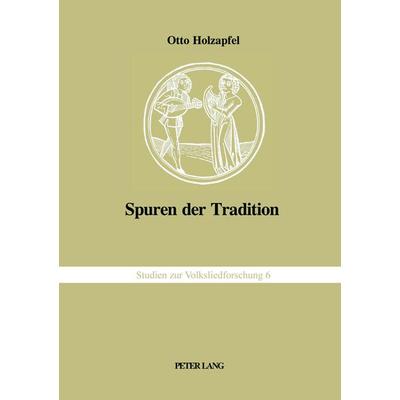 Spuren der Tradition, Taschenbuch von Otto Holzapfel, Peter Lang AG, Internationaler Verlag der Wissenschaften, 978-3-261-04285-9