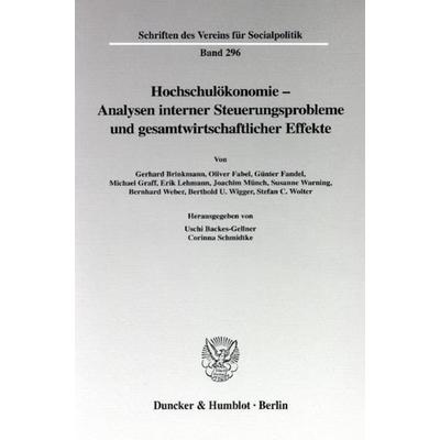 Hochschulökonomie - Analysen interner Steuerungsprobleme und gesamtwirtschaftlicher Effekte., Taschenbuch von , Duncker & Humblot, 978-3-428-11223-4