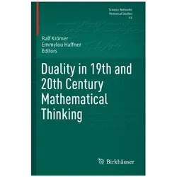Duality in 19th and 20th Century Mathematical Thinking, Fachbücher von Ralf Krömer