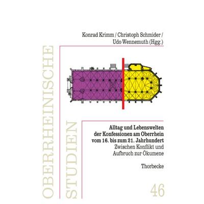 Alltag und Lebenswelten der Konfessionen am Oberrhein, Gebundene Ausgabe von , Jan Thorbecke Verlag, 978-3-7995-7847-9