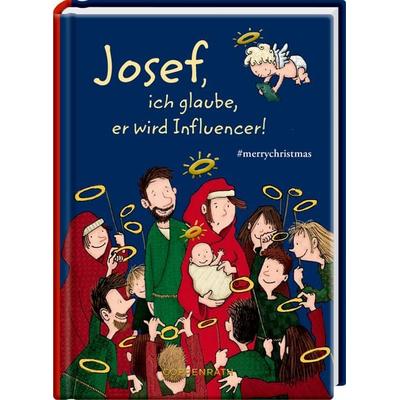 Josef, ich glaube, er wird Influencer!, Gebundene Ausgabe von , Coppenrath