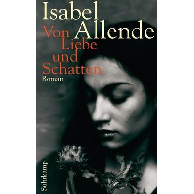 Von Liebe und Schatten, Taschenbuch von Isabel Allende, Suhrkamp