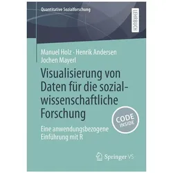 Visualisierung von Daten für die sozialwissenschaftliche Forschung, Fachbücher von Jochen Mayerl, Manuel Holz, Henrik Andersen
