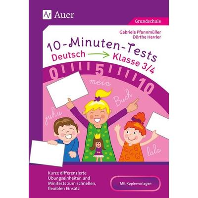 10-Minuten-Tests Deutsch - Klasse 3/4, Geheftet von Dörthe Herrler,Gabriele Pfannmüller, Auer Verlag in der AAP Lehrerwelt GmbH, 978-3-403-08265-1