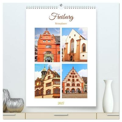 Freiburg - Reiseplaner (hochwertiger Premium Wandkalender 2027 DIN A2 hoch), Kunstdruck in Hochglanz