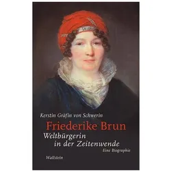 Friederike Brun, Biografien von Kerstin Gräfin von Schwerin