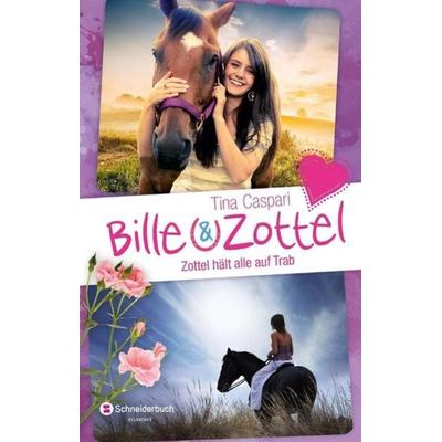 Bille und Zottel - Zottel hält alle auf Trab, Gebundene Ausgabe von Tina Caspari, Schneiderbuch, 978-3-505-13811-9