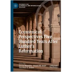 Ecumenical Perspectives Five Hundred Ye, Fachbücher von Gerard Mannion, Theodore G. Dedon, Dennis M. Doyle