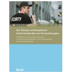 Der Einsatz nichtstaatlicher Sicherheitskräfte bei Veranstaltungen, Fachbücher von DIN e.V., Heinrich Bernhardt