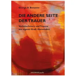 Die andere Seite der Trauer, Fachbücher von George A. Bonanno
