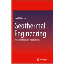 Geothermal Engineering, Fachbücher von Arnold Watson