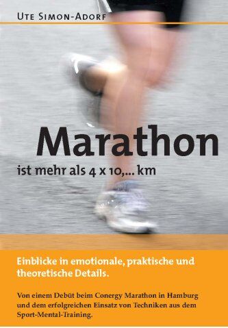 Ute Simon-Adorf - Marathon ist mehr als 4 x 10,...km - Preis vom 19.10.2026 19:33:35 h