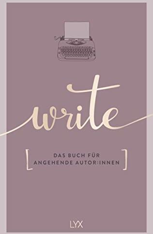 Team LYX - Write - Das Buch für angehende Autor:innen - Preis vom 02.10.2026 23:42:20 h