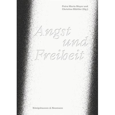 Angst und Freiheit, Gebundene Ausgabe von , Königshausen u. Neumann