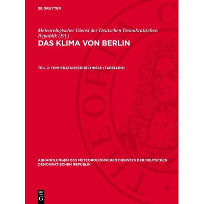Temperaturverhältnisse (Tabellen), Gebundene Ausgabe von , De Gruyter, 978-3-11-278356-6