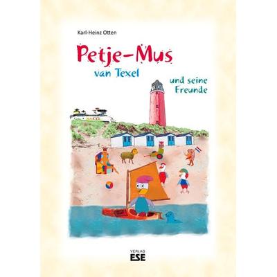 Petje-Mus van Texel und seine Freunde, Taschenbuch von Karl-Heinz Otten, Söker, Enno, 978-3-941163-28-7
