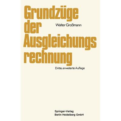 Grundzüge der Ausgleichungsrechnung, Taschenbuch von Walter Grossmann, Springer Berlin, 978-3-662-01122-5