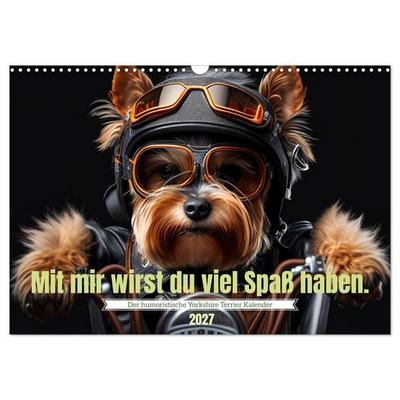 Der humoristische Yorkshire Terrier Kalender (Wandkalender 2027 DIN A3 quer), CALVENDO Monatskalender