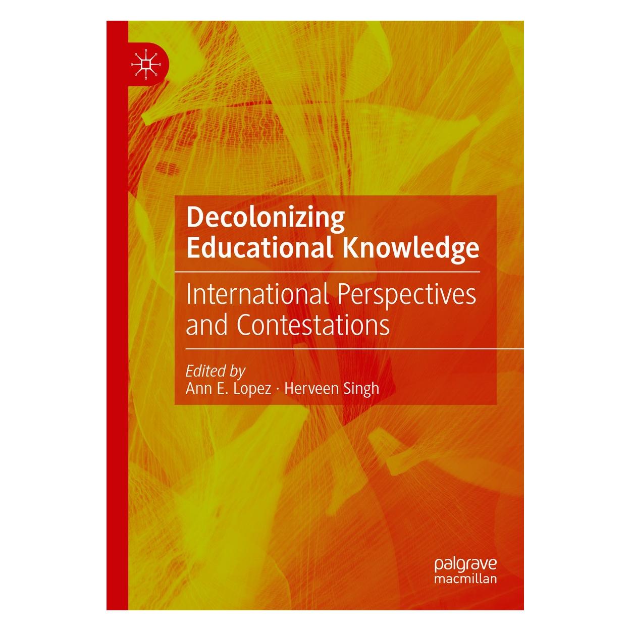 Springer Decolonizing Educational Knowledge (Englisch, Hardcover, Ann E. Lopez, Herveen Singh) (9783031556876)