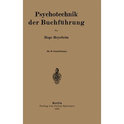 Psychotechnik der Buchführung, Taschenbuch von Hugo Meyerheim, Springer Berlin, 978-3-642-48494-0