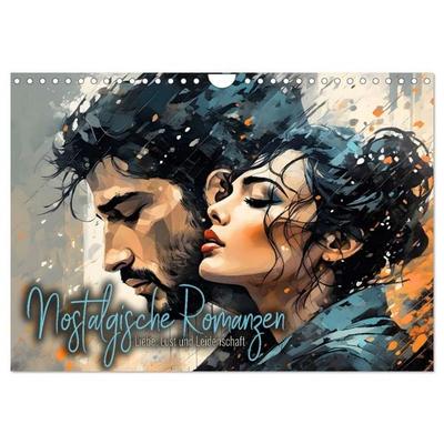 Nostalgische Romanzen - Liebe, Lust und Leidenschaft (Wandkalender 2026 DIN A4 quer), CALVENDO Monatskalender