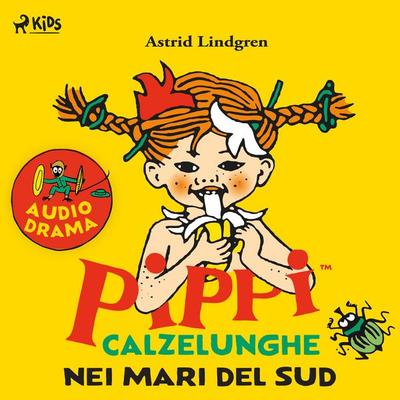 Pippi nei mari del sud - Astrid Lindgren, Audio, 9788728062791
