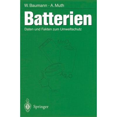 Batterien, Taschenbuch von Werner Baumann,Anneliese Muth, Springer Berlin, 978-3-642-64442-9