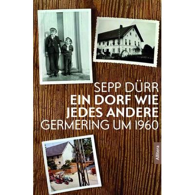 Ein Dorf wie jedes andere, Taschenbuch von Sepp Dürr, Allitera, 978-3-96233-452-9