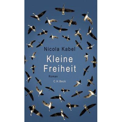 Kleine Freiheit, Gebundene Ausgabe von Nicola Kabel, C.H. Beck