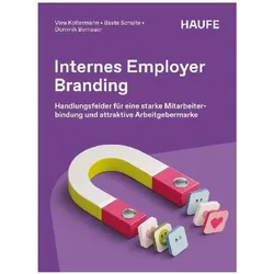 Internes Employer Branding, Fachbücher von Dominik Bernauer, Vera Koltermann, Beate Schulte