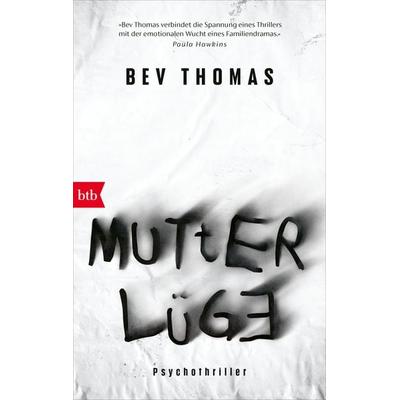 Mutterlüge, Taschenbuch von Bev Thomas, btb, 978-3-442-77483-8