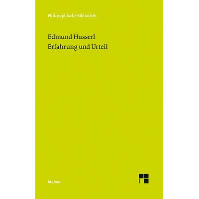 Erfahrung und Urteil, Gebundene Ausgabe von Edmund Husserl, Meiner, F, 978-3-7873-1352-5