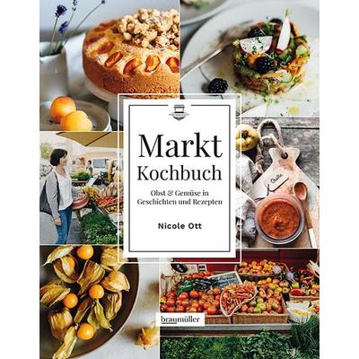 Marktkochbuch, Gebundene Ausgabe von Nicole Ott, Braumüller Verlag, 978-3-99100-329-8