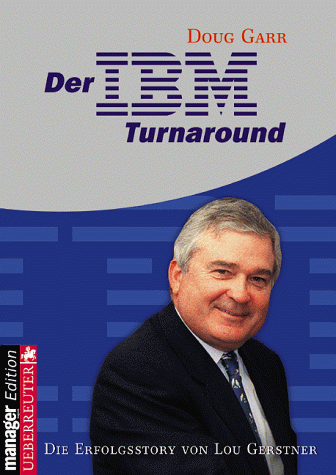 Doug Garr - Der IBM- Turnaround. Die Erfolgsstory von Lou Gerstner - Preis vom 06.10.2026 07:26:00 h