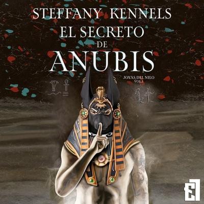 El secreto de Anubis - Steffany Kennels, Audio, 9788419660954