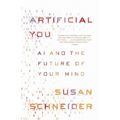 Artificial You, Taschenbuch von Susan Schneider, University Presses, 978-0-691-21674-4