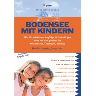 Bodensee mit Kindern, Taschenbuch von Annette Sievers, Pmv Peter Meyer Verlag