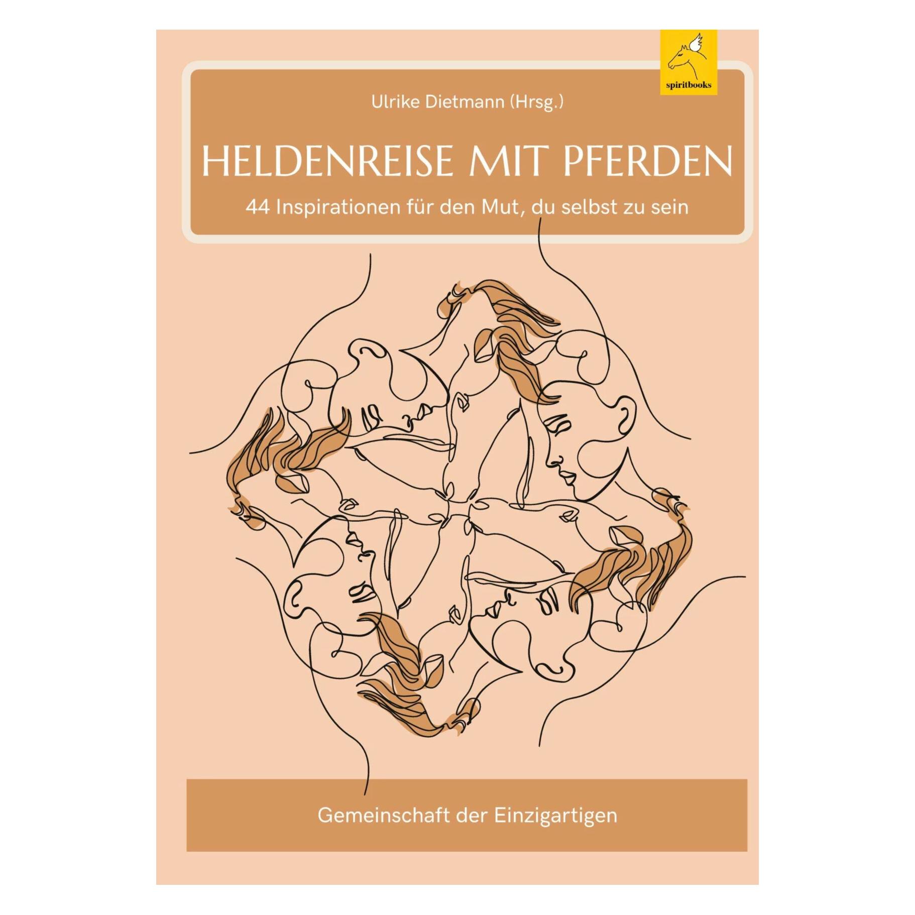 Spiritbooks Heldenreise mit Pferden (Deutsch, Hardcover, Angela Brückl, Carol u a Kellendonk, Ulrike Dietmann) (41817329)