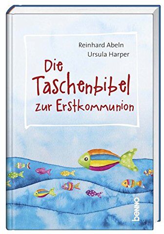 Reinhard Abeln - Die Taschenbibel zur Erstkommunion - Preis vom 12.10.2026 11:37:12 h