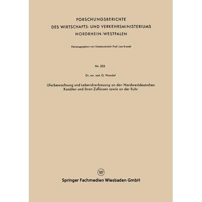 Uferbewachsung und Lebendverbauung an den Nordwestdeutschen Kanälen und ihren Zuflüssen sowie an der Ruhr, Taschenbuch von Gerhard Wandel, VS Verlag