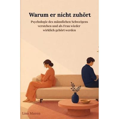 Warum er nicht zuhört, Taschenbuch von Lisa Maren Maren, Bookmundo, 978-94-038-8962-7