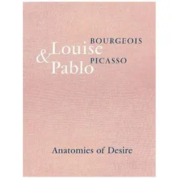 Louise Bourgeois & Pablo Picasso, Ratgeber von Jerry Gorovoy, Ulf Küster, Émilie Bouvard, Marie-Laure Bernadac, Diana Widmaier Picasso