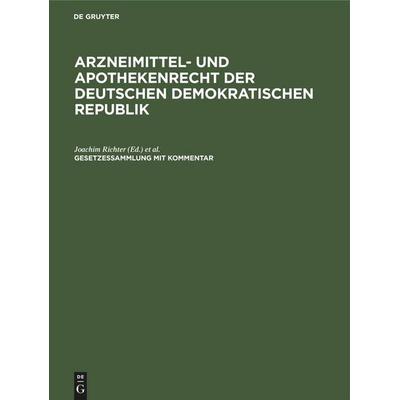 Arzneimittel- und Apothekenrecht der Deutschen Demokratischen Republik. Lieferung 2, Gebundene Ausgabe von , De Gruyter Mouton, 978-3-11-253533-2