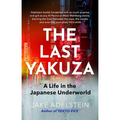 The Last Yakuza, Taschenbuch von Jake Adelstein, Little, Brown Books for Young Readers, 978-1-4721-0915-6