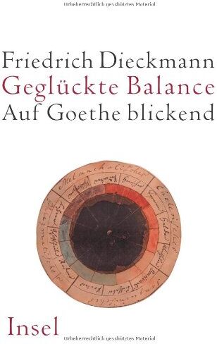 Friedrich Dieckmann - Geglückte Balance: Auf Goethe blickend - Preis vom 11.10.2026 15:43:13 h