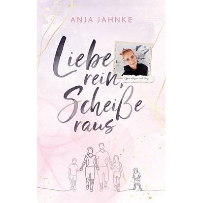 Liebe rein, Scheiße raus, Taschenbuch von Anja Jahnke, Nova Md