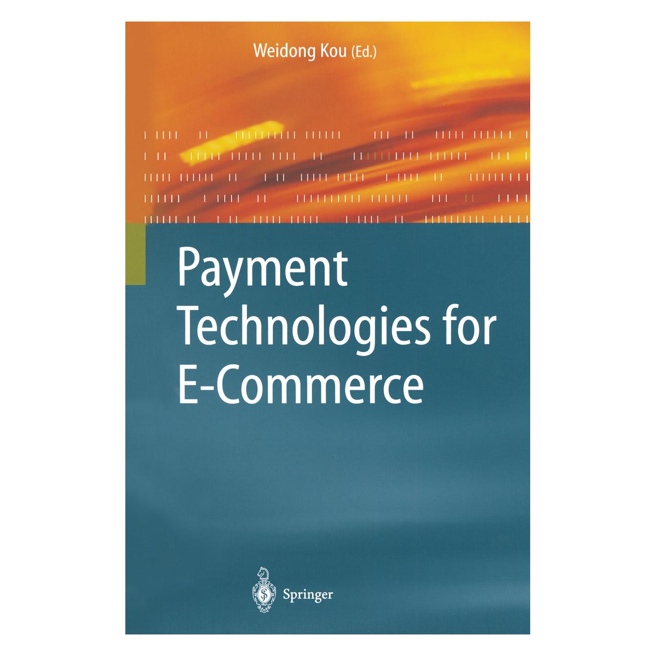 Springer Payment Technologies for E-Commerce (Englisch, Softcover, Weidong Kou) (55374760)
