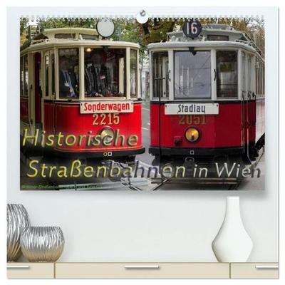Historische Straßenbahnen in Wien (hochwertiger Premium Wandkalender 2027 DIN A2 quer), Kunstdruck in Hochglanz