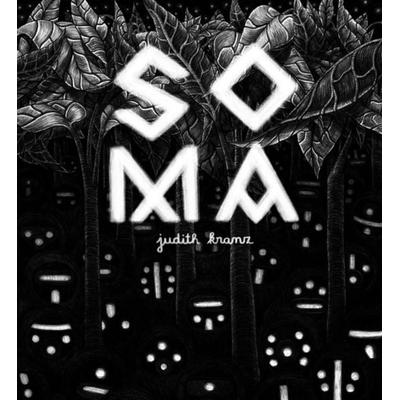 Soma, Gebundene Ausgabe von Judith Kranz, Reprodukt, 978-3-95640-455-9